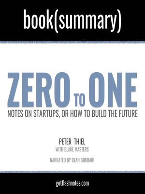 cover image of Zero to One by Peter Thiel; Blake Masters--Book Summary